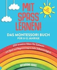 MIT SPASS LERNEN!: Das Montessori Buch für 0-12 Jährige.... | Buch | Zustand gut