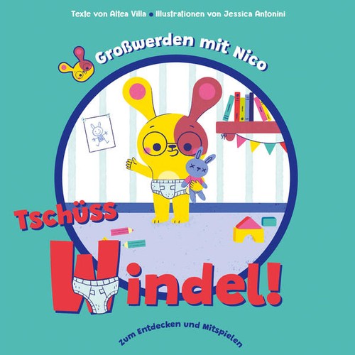 Tschüss windel großwerden - tschüss, windel!