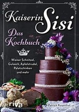 Kaiserin Sisi – Das Kochbuch: Wiener Schnitzel, G... | Book | condition like new