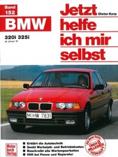 BMW 3er E36 320i/325i Reparaturanleitung Jetzt helfe ich mir Reparatur-Handbuch