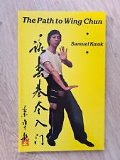 The Path to Wing Chun Samuel Kwok von 1984 Bruce Lee Yip Man WT Kung Fu