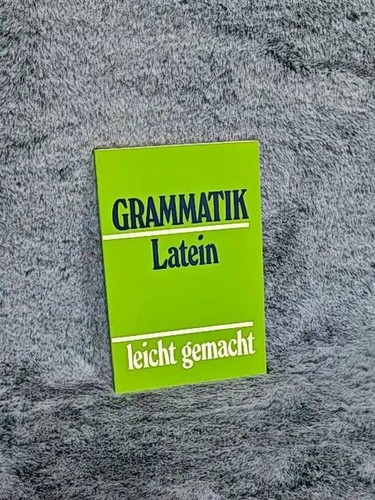 Grammatik latein leicht - grammatik,