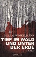Andreas Winkelmann - Tief im Wald und unter der Erde - TB