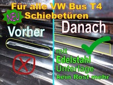 VW Bus T4 Unterlage V2A Schiebetür Schiene Edelstahl Rechts Lack-  Rostschutz