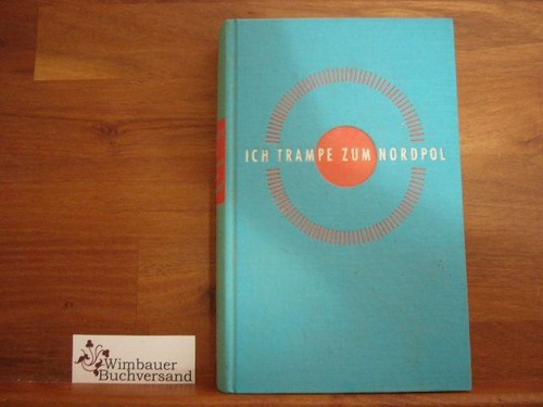 Ich trampe zum nordpol - ich,