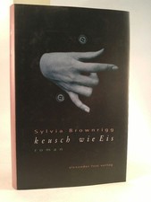 Keusch wie Eis. [Neubuch] Roman Brownrigg, Sylvia und Christiane Seiler: