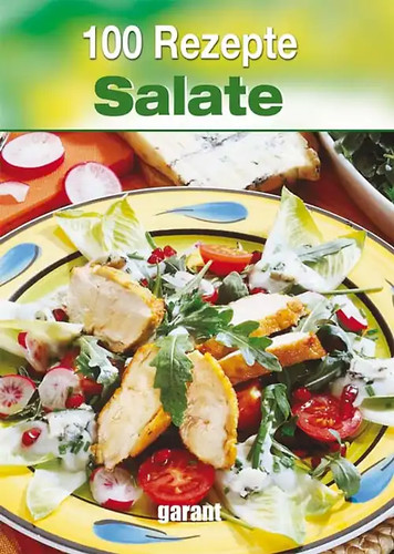 100 rezepte salate - -,