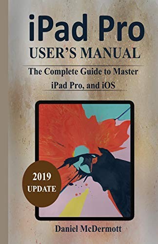 Ipad pro user manual - ipad, manual: