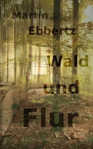 Martin ebbertz wald und - ebbertz,
