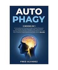 Autophagy: 2 Books in1: A Complete and Practical Guide to Master Metabolic Autop