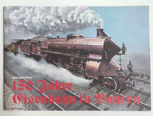 150 jahre eisenbahn bayern - jahre, in