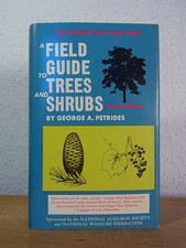 A Field Guide to Trees and Shrubs. Field Marks of all Trees, Shrubs, and woody V