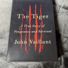 THE TIGER  john vaillant 1ST