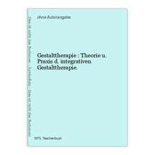 Gestalttherapie : Theorie u