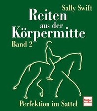 Reiten aus der Körpermitte - Band 2: Perfektion im ... | Buch | Zustand sehr gut