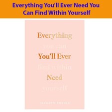 Everything you ever need - ever,