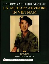 Uniforms & Equipment of U.S. Military Advisors in Vietnam | Paul Miraldi | Buch