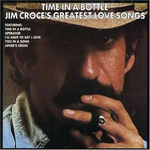 Jim croce time bottle - in, a