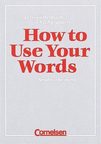 How use your words - to,