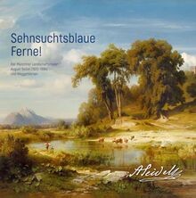 Sehnsuchtsblaue ferne der - ferne!,