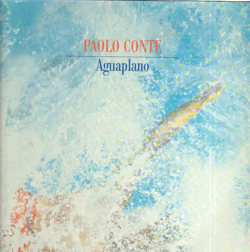 Paolo conte aguaplano cgd - paolo,