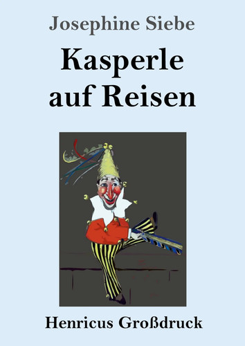 Kasperle auf reisen - kasperle,