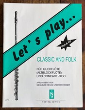 Let's play... CLASSIC AND FOLK FÜR QUERFLÖTE (ALTBLOCKFLÖTE), Heft & CD