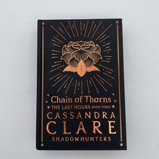 Chain Of Thorns: The Last Hours Tree Cassandra Clare 2023 1st Ed. 1/1 Signed
