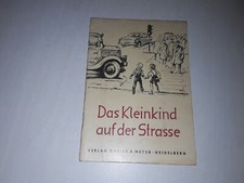 Das Kleinkind auf der Straße. Verkehrserziehung in Elternhaus und Kindergarten D