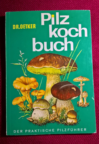 Pilzkochbuch der praktische - "pilzkochbuch";,
