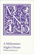 A Midsummer Night's Dream: KS3 classic text and A-level set text student edition