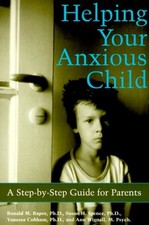 Helping Your Anxious Child : A