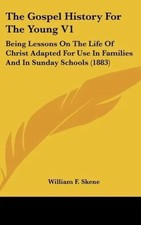 William F. Skene | The Gospel