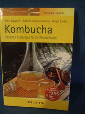 Kombucha - Köstliche Teerezepte für ihr Wohlbefinden. Barysch, Inke: