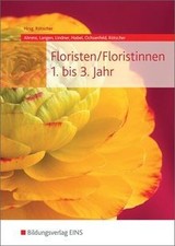 Floristen / Floristinnen: Fachkunde: Schülerband 1.-3. J... | Buch | Zustand gut