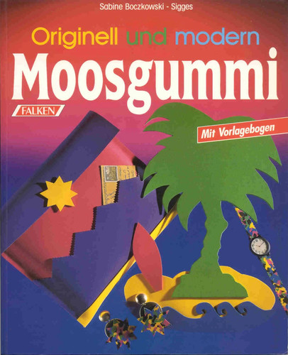 Moosgummi bastelbuch - moosgummi,