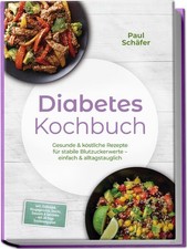 Diabetes Kochbuch: Gesunde &