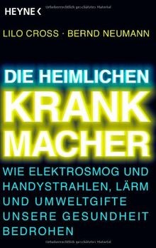Die heimlichen krankmacher - die,
