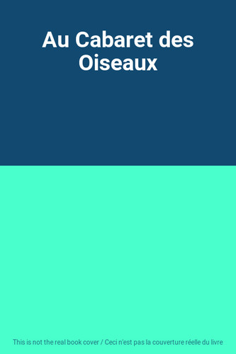 Cabaret des oiseaux - au,
