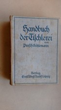 " Handbuch der Tischlerei " für Möbel-,Bau- und Kunsttischler von Söhlemann