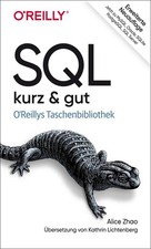 SQL - kurz & gut | Alice Zhao | 2022 | deutsch