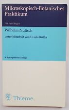 Wilhelm Nultsch: Mikroskopisch- Botanisches Praktikum für Anfänger