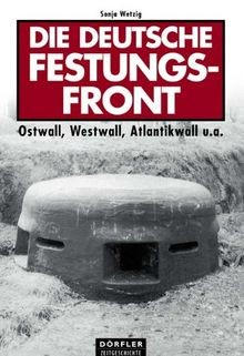 Die deutsche festungsfront - die,