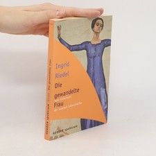 Die Gewandelte Frau  | 