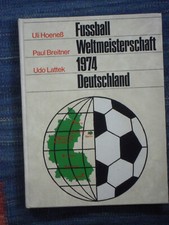 Fussball Weltmeisterschaft 1974, Uli Hoeneß, Breitner, Udo Lattek, Buch-Nr.20154