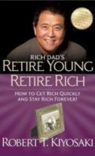 Robert kiyosaki retire - robert, t.