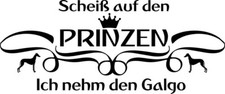 GALGO Autoaufkleber AUFKLEBER sticker "kein Prinz-Ich nehm den…"