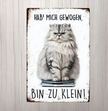 Blechschild Katze Gewogen zu