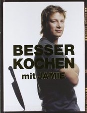 Besser kochen mit Jamie Oliver von Jamie Oliver | Buch | Zustand gut