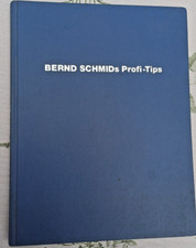 Bernd Schmidt´s Profi-Tips